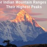 Major Indian Mountain Ranges and their Highest Peaks