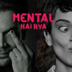 Mental Hai Kya