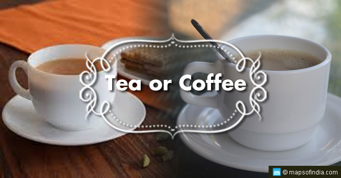 Tea or Coffee