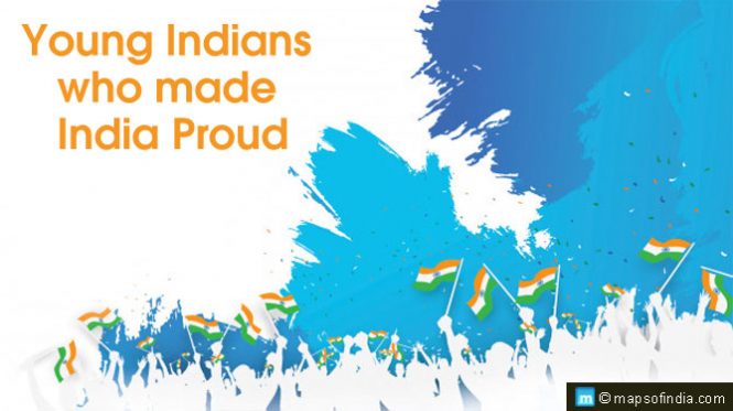 6 Young Indians who made India Proud - India