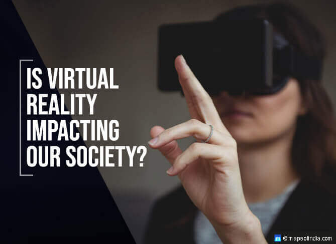 Is Virtual Reality Impacting Our Society?