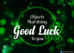 Little Things that Bring Good Luck to You