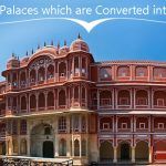 Royal Palaces which are Converted to Luxury Heritage Hotels