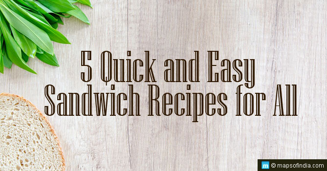 5 Quick and Easy Sandwich Recipes for All to Enjoy in Breakfast, Lunch ...