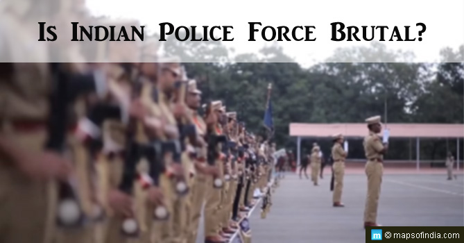Is Indian Police Force Brutal?