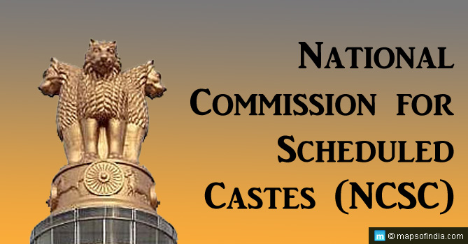 National Commission for Scheduled Castes (NCSC)