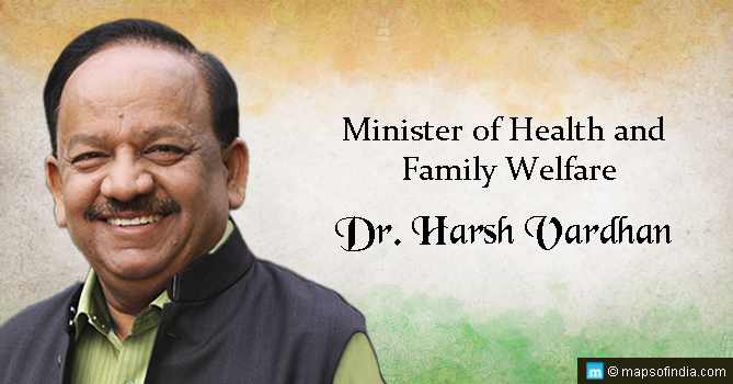 Dr. Harsh Vardhan - Minister of Health and Family Welfare