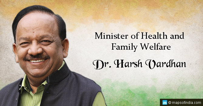 Dr. Harsh Vardhan is a Member of BJP Dr. Harsh Vardhan - Minister of Health and Family Welfare