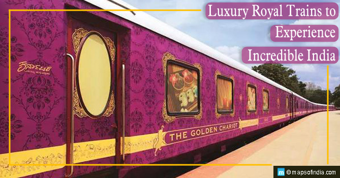 Luxury Royal Trains to Experience Incredible India