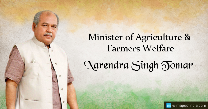 Minister of Agriculture and Farmers Welfare: Narendra Singh Tomar