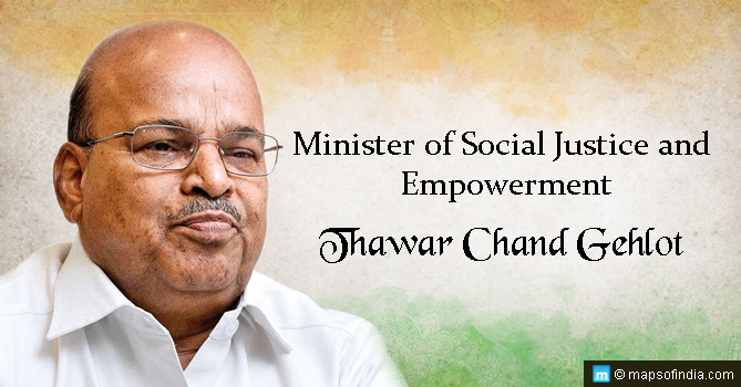 Dr. Thawar Chand Gehlot - Minister of Social Justice and Empowerment