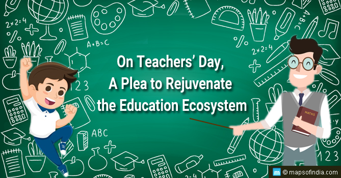 On Teachers’ Day, A Plea to Rejuvenate the Education Ecosystem
