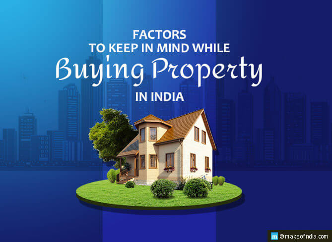 Factors to Keep in Mind While Buying Property in India