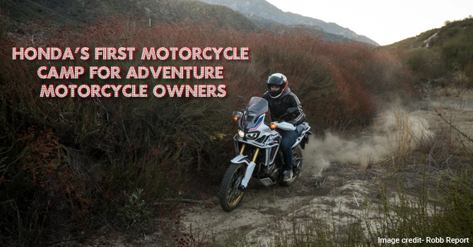 Honda’s First Motorcycle Camp for Adventure Motorcycle Owners