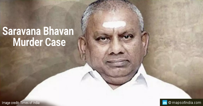 Saravana Bhavan Case (Chennai, Tamil Nadu)