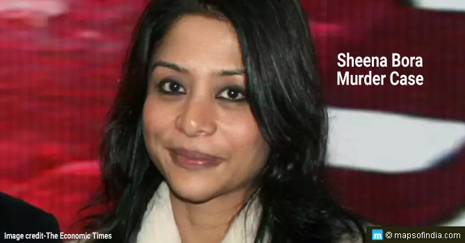 Sheena Bora Murder Case (Mumbai, Maharashtra)