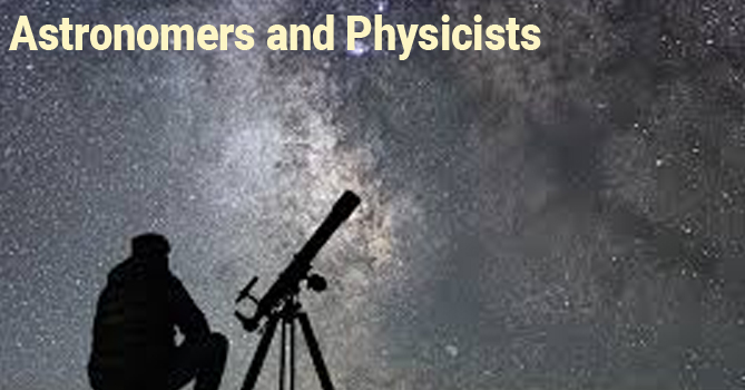 Astronomers and Physicists