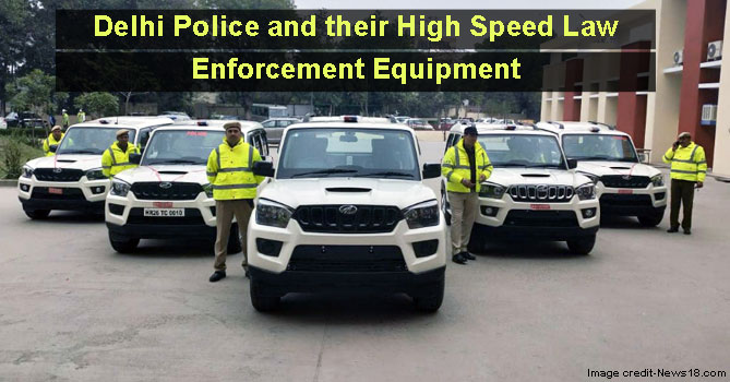 Delhi Police and their High Speed Law Enforcement Equipment