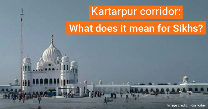 Kartarpur Corridor: What does it mean for Sikhs?