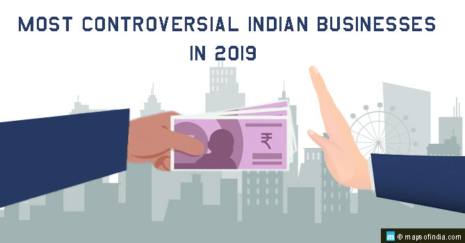 Most Controversial Indian Businesses in 2019