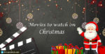 Movies to Watch This Christmas