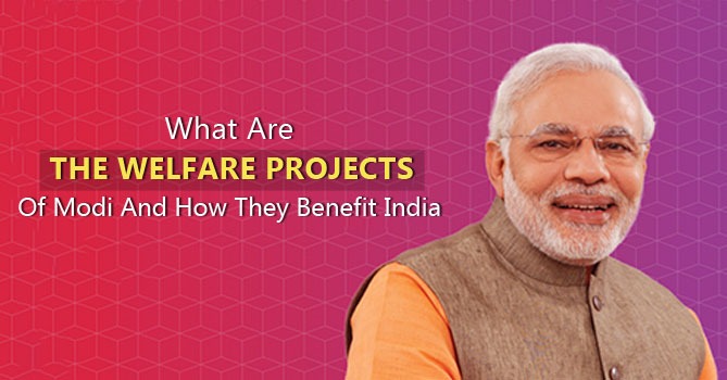 Welfare Works Undertaken by Modi Government and his ministries