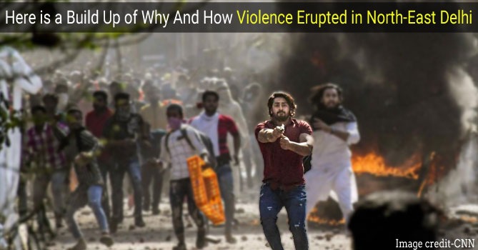 The Complete Chronology of Why And How CAA Violence Erupted in North-East Delhi