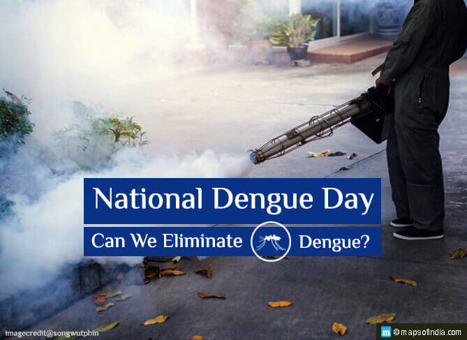 National Dengue Day 2020: Can We Eliminate Dengue?
