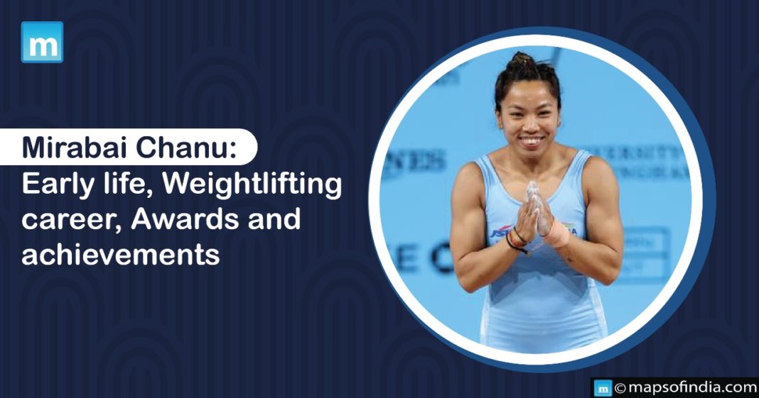 Saikhom Mirabai Chanu Early life, Weightlifting career, Awards and