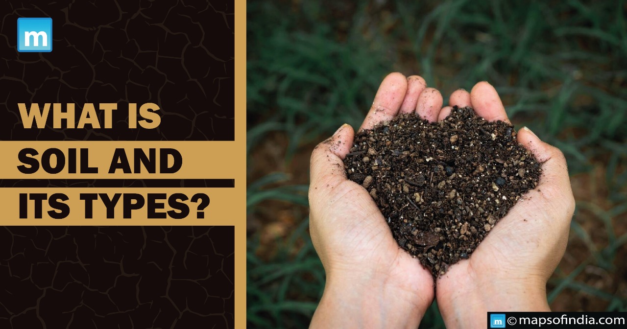 What is Soil and its types?