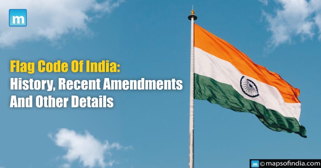 Flag Code of India History, Recent Amendments And Other Details