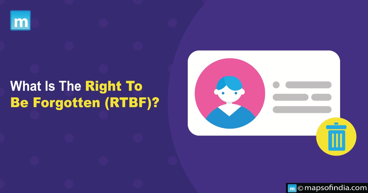 What Is The Right To Be Forgotten (RTBF)?