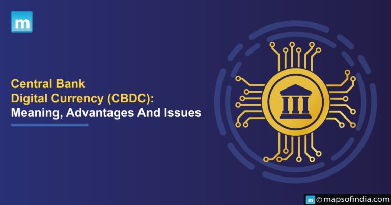 Central Bank Digital Currency (CBDC): Meaning, Advantages And Issues