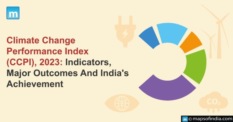 Climate Change Performance Index (CCPI), 2023: Indicators, Major Outcomes And India’s Achievement
