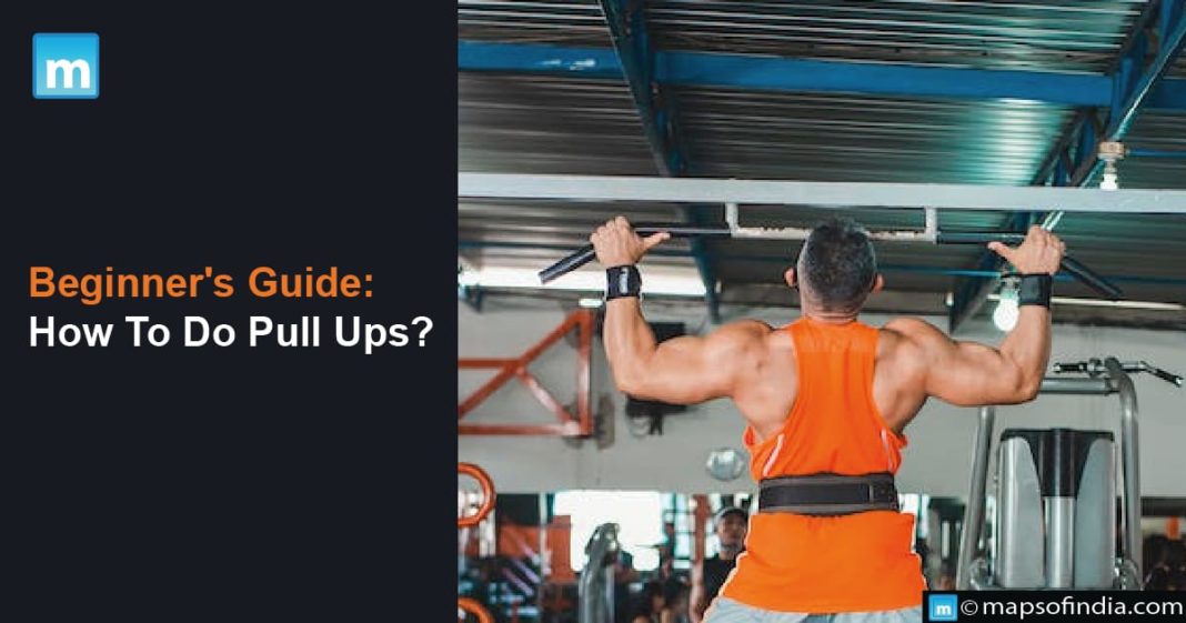 Beginner’s Guide How To Do Pull ups? Benefits