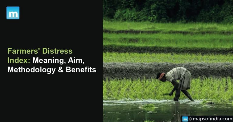 Farmers’ Distress Index: Meaning, Aim, Methodology & Benefits