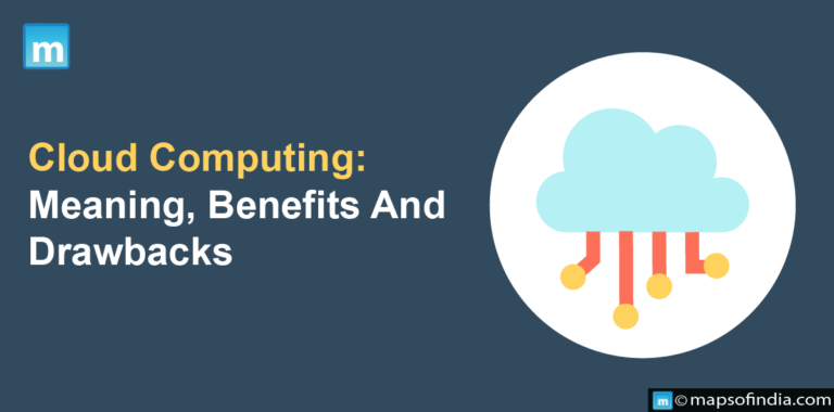 Cloud Computing: Meaning, Benefits And Drawbacks