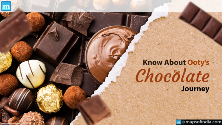 Know About Ooty’s Chocolate Journey