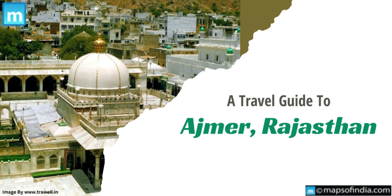 A Travel Guide To Ajmer, Rajasthan