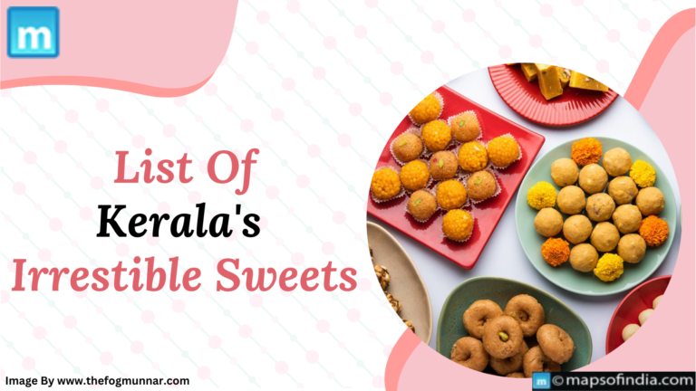 List Of Kerala’s Irresistible Sweets