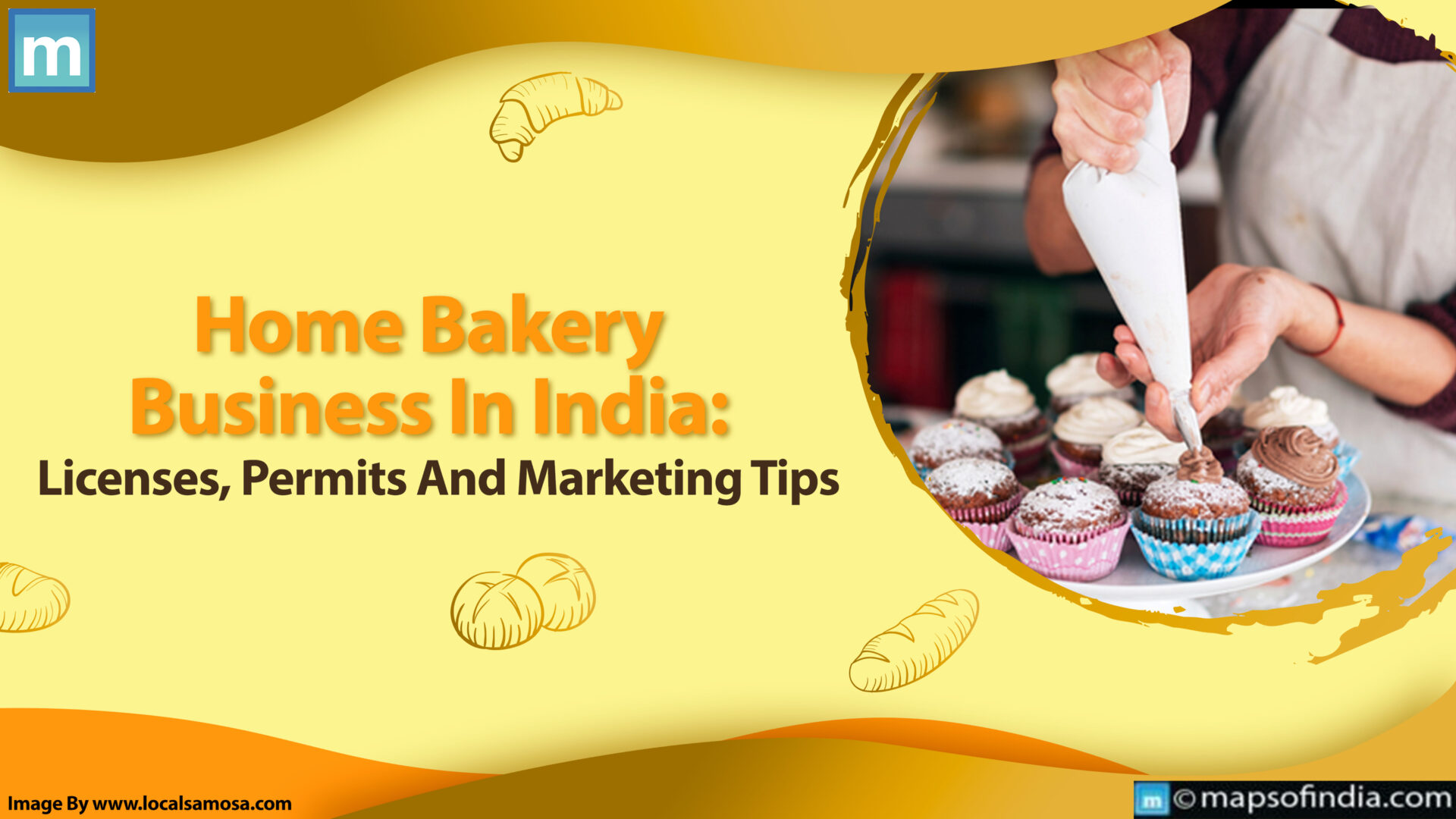Home Bakery Business In India Licenses, Permits And Marketing Tips