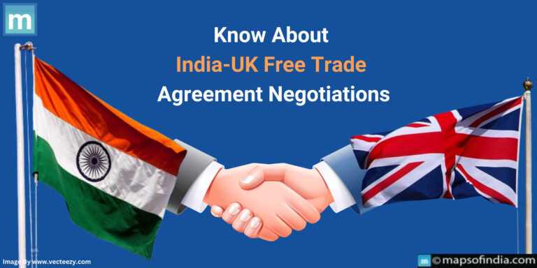 Know About India-UK Free Trade Agreement Negotiations