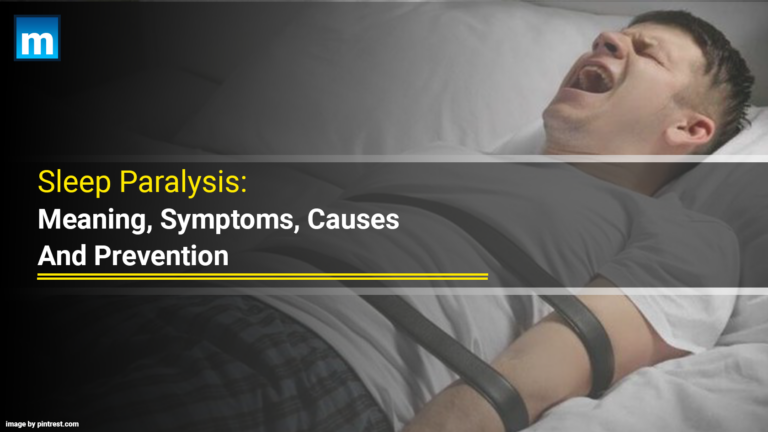 Sleep Paralysis: Meaning, Symptoms, Causes And Prevention