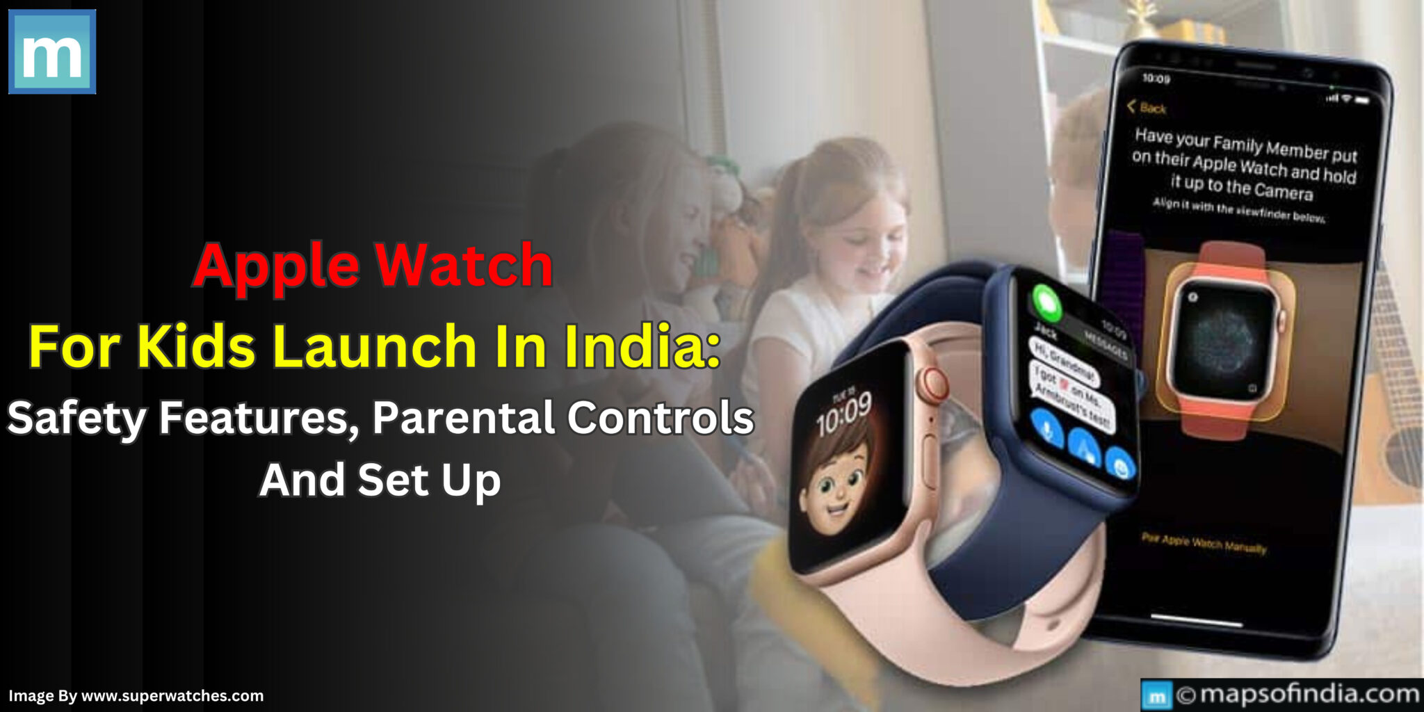 Apple Watch For Kids Launch In India Safety Features, Parental