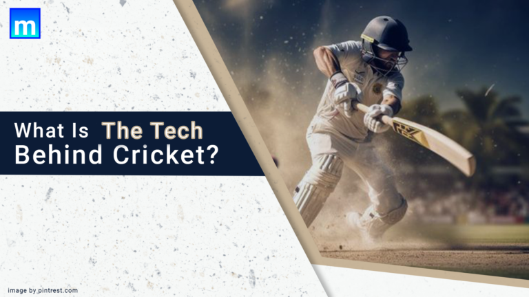 What Is The Tech Behind Cricket?