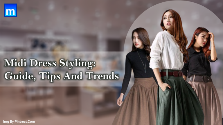 Midi Dress Styling: Guide, Tips And Trends
