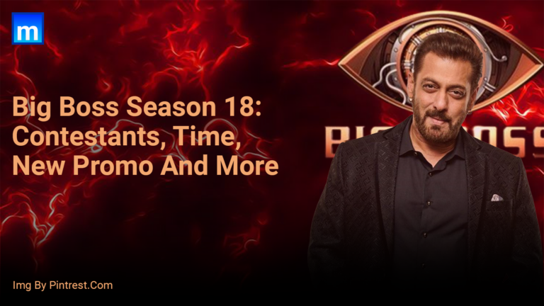 Bigg Boss Season 18: Contestants, Time, New Promo And More