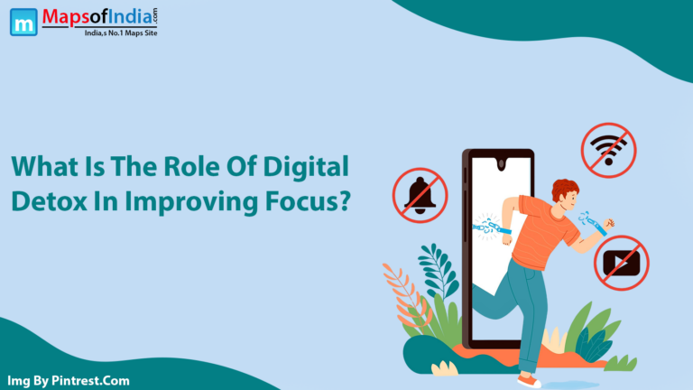 What Is The Role Of Digital Detox In Improving Focus?