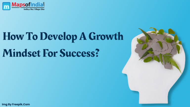 How To Develop A Growth Mindset For Success?