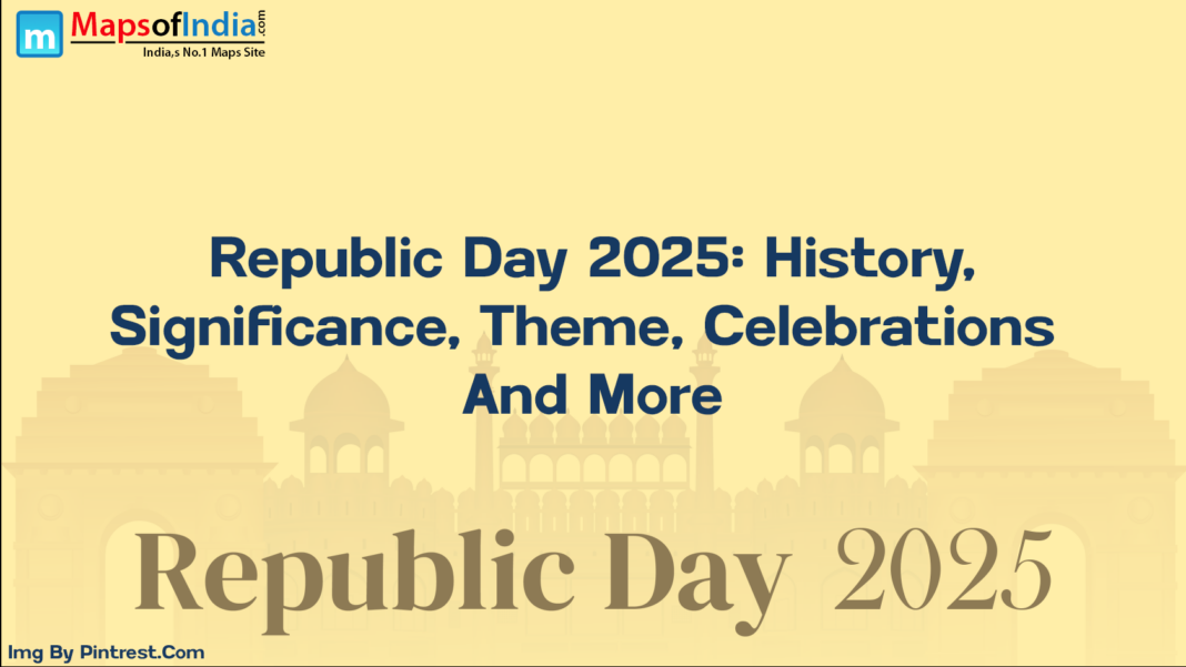 Republic Day 2025 Background, Importance, Theme, Festivities, and More